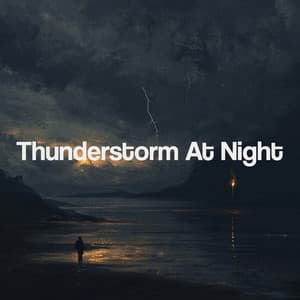 Thunderstorm At Night - Thunderstorm Sound Bank