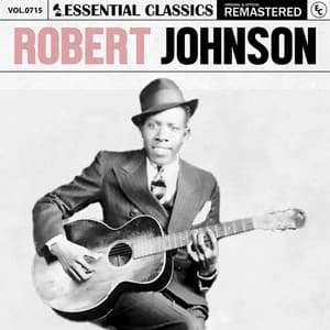 Essential Classics, Vol. 715: Robert Johnson - Robert Johnson