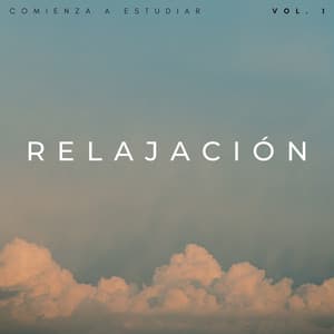 Relajación: Comienza A Estudiar Vol. 1 - Estudio lofi