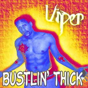 Bustlin' Thick - Viper