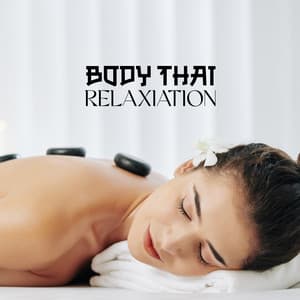 Body Thai Relaxation: Massage with Hot Stone, Stress Reduction, Better Sleep, Increase Blood Flow - Spa Music Paradise Zone