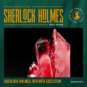 Sherlock Holmes: Der rote Edelstein - Arthur Conan Doyle