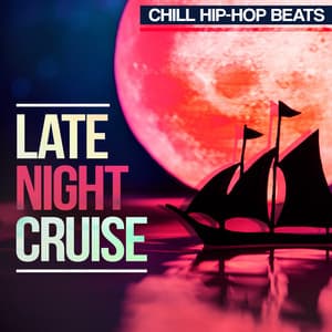 Late Night Cruise - Chill Hip-Hop Beats