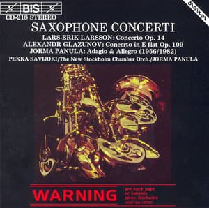 Larsson / Glazunov: Saxophone Concertos - Pekka Savijoki