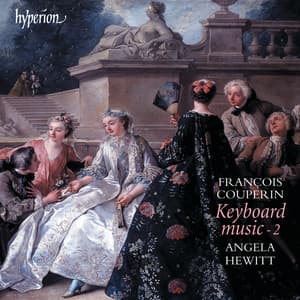 François Couperin: Keyboard Music, Vol. 2 - François Couperin
