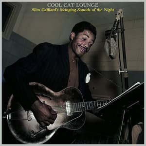 Cool Cat Lounge - Slim Gaillard's Swinging Sounds of the Night - Slim Gaillard