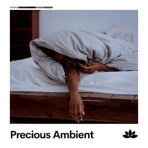 Precious Ambient - Baby Sleep Music