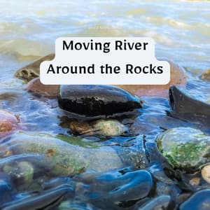 Moving River Around the Rocks - River Noise ASMR