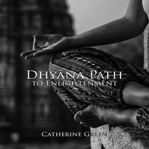 Dhyāna Path to Enlightenment: Hindu Music for Meditation - Catherine Green