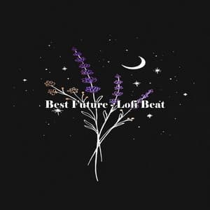 Best Future - Lofi Beat - Lofi Chill Music