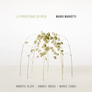 La persistance du rêve - Mario Mariotti