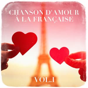 Chanson d'amour à la française, vol. 1 - 50 Tubes Au Top