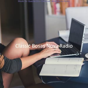 Music for Quarantine - Debonair Bossa Nova Guitar - Classic Bosas Nova Radio