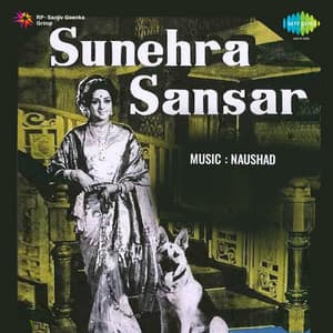 Sunehra Sansar - Naushad