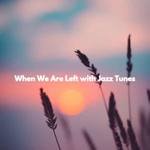 When We Are Left with Jazz Tunes - Dinner Jazz Orchestra