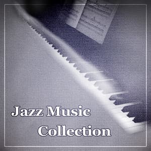 Jazz Music Collection – Best Jazz Music for Meeting and Dinner, Ambient Jazz - Serenity Jazz Collection