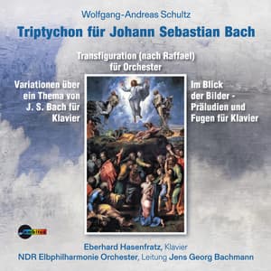 Triptychon für Johann Sebastian Bach - Wolfgang-Andreas Schultz