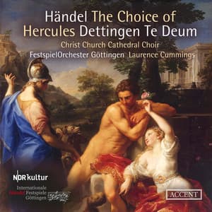 Handel: The Choice of Hercules, HWV 69 & Te Deum in D Major, HWV 283 "Dettingen" - George Frideric Handel