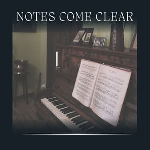 Notes Come Clear - Happy Sunday Morning Music