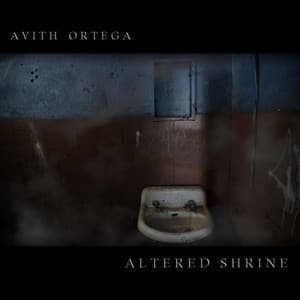 Altered Shrine - Avith Ortega