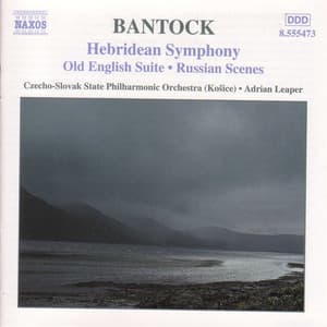 Bantock: Hebridean Symphony / Old English Suite - Granville Bantock
