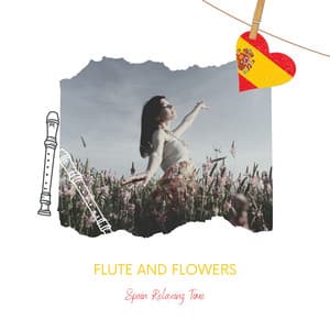 Flute and Flowers: Sweet Echoes of a Spanish Summer - Spain Relaxing Time