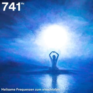 741 Hz: Heilsame Frequenzen zum einschlafen - Spiritual Heaven