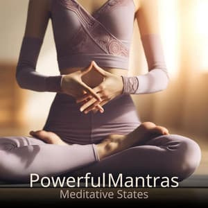 Powerful Mantras: Meditative States, Deep Inner Calm and Transcendence - Mantra Music Center
