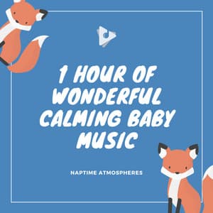 1 Hour of Wonderful Calming Baby Music - Naptime Atmospheres