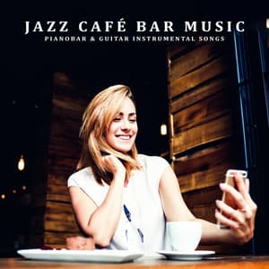 Jazz Café Bar Music. Pianobar Instrumental Soft Songs, Relaxing Soft Instrumental Jazz Guitar - Bossa Nova 2019