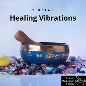 Tibetan Healing Vibrations - Tibetan Meditation