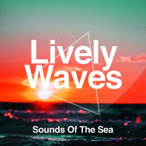 Lively Waves - Sounds Of The Sea