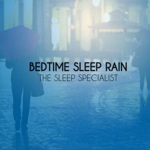 Bedtime Sleep Rain - The Sleep Specialist