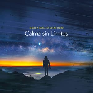 Calma sin Límites - Música para estudiar duro