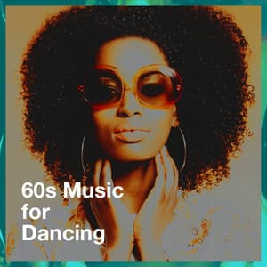 60S Music for Dancing - Generation 60