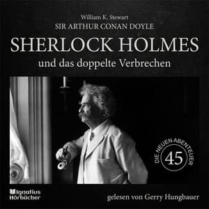 Sherlock Holmes und das doppelte Verbrechen - Sherlock Holmes - Die neuen Abenteuer