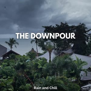 The Downpour - Rain and Chill
