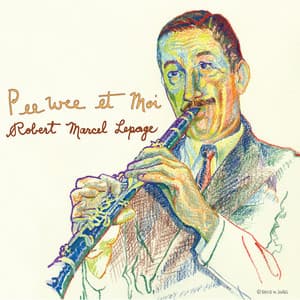 Pee Wee et moi - Robert Marcel Lepage