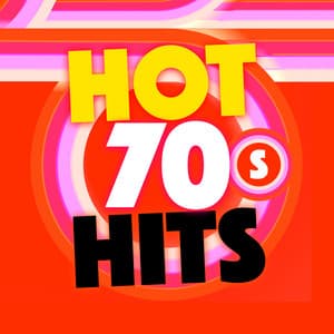 Hot 70's Hits - 70s Greatest Hits