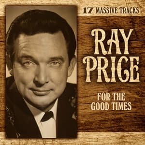 For The Good Times - Ray Price
