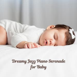 Dreamy Jazz Piano Serenade for Baby - Holiday Jazz Ensemble