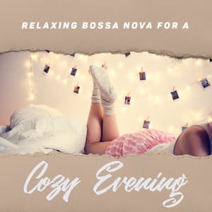Relaxing Bossa Nova for a Cozy Evening: Cozy Atmosphere, Have a Nice Evening, Instrumental Jazz for Relaxation - Bossa Nova 2019