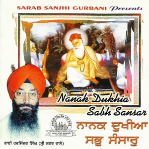 Nanak Dukhia Sabh Sansar - Bhai Harjinder Singh Ji Srinagarwale