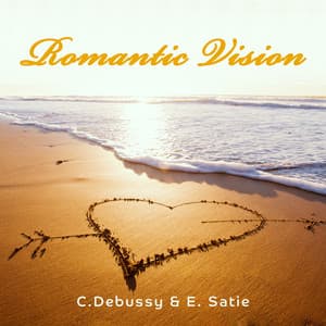 Romantic Vision. C. Debussy & E. Satie - Classy Interpretations Lovers