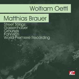 Oettl: Street Songs: Gassenhauer - Grounds - Fähnrich - World Premiere Recording - Wolfgang Oettl
