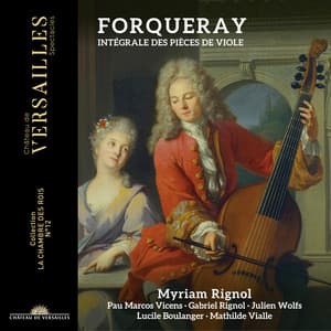 Forqueray: Intégrale des pièces de violes - Antoine Forqueray