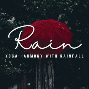 Rhythms of Rain: Yoga's Harmonious Connection - Music for Freelancers