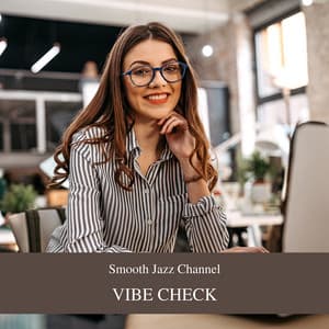 Vibe Check: How Moments Create Office Culture - Smooth Jazz Channel