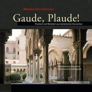 Maria Xaveria Perucona & Chiara Margarita Cozzolani: Psalmen und Motetten aus italienischen Konventen - Mädchenchor Hannover