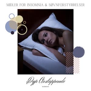Midler for Insomnia & Søvnforstyrrelser - Dyp Avslappende Harmoni
